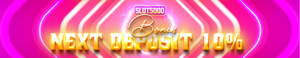 BONUS NEXT DEPOSIT 10%