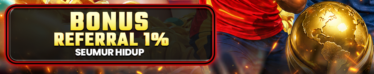 BONUS REFERRAL 1% SEUMUR HIDUP