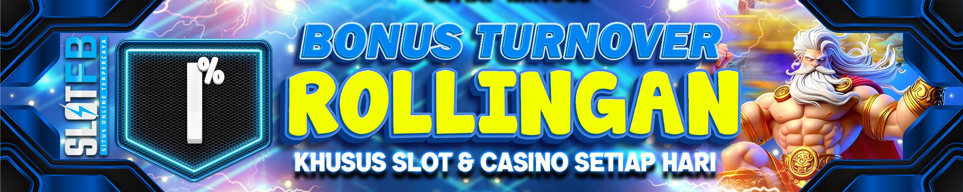 BONUS TURNOVER ROLLINGAN 1% KHUSUS SLOT & CASINO SETIAP HARI