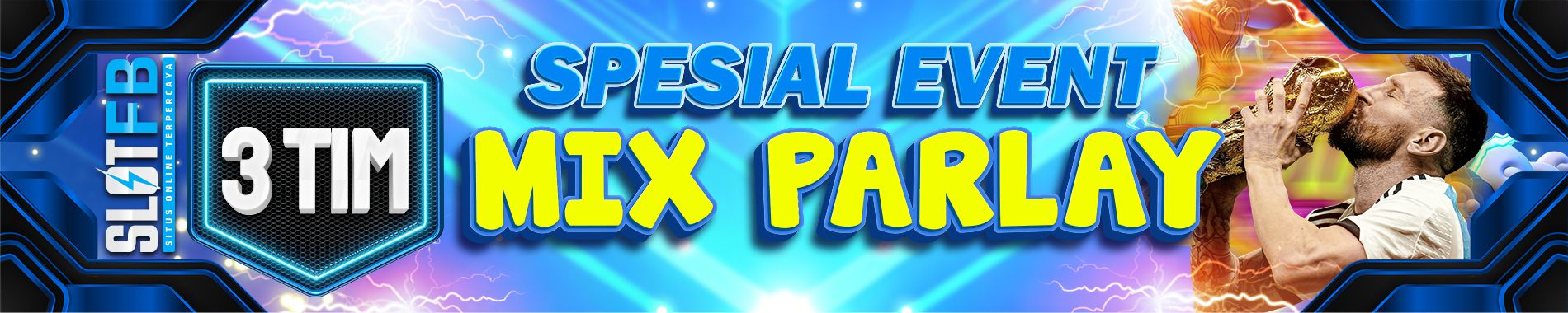 SPESAL EVENT MIX PARLAY 3 TIM