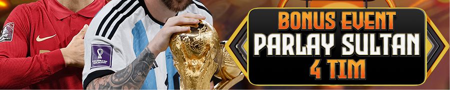 BONUS EVENT PARLAY SULTAN 4 TEAM